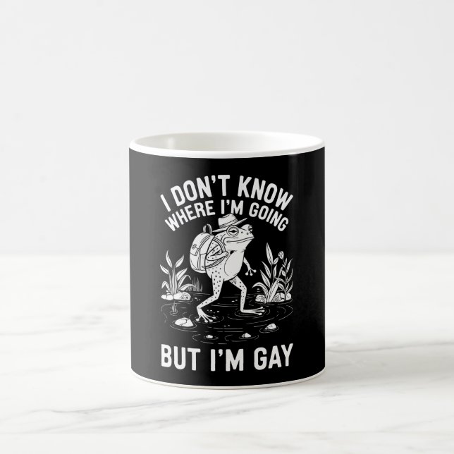 Taza De Café No sé adónde voy, pero soy Rana Gay (Centro)
