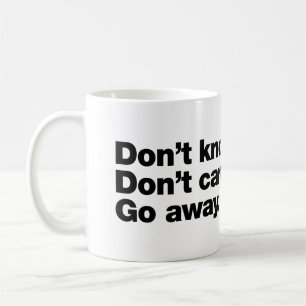 Taza De Café No sé. No me importa. Vete