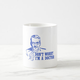 Taza De Café No se preocupe me son un médico