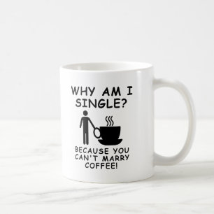 Taza De Café No se puede casar con un café gracioso