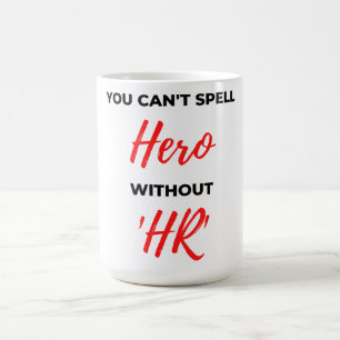 Taza De Café No se puede deletrear héroe sin 'HR' 2