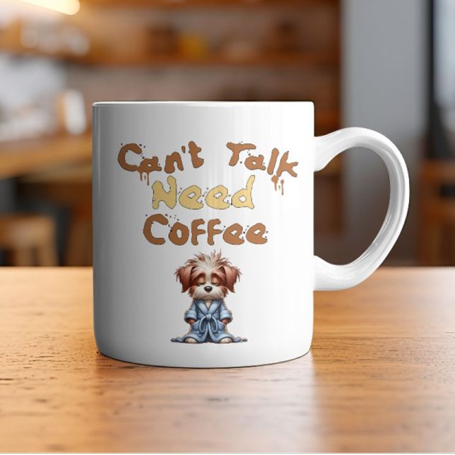 Taza De Café No se puede hablar de necesitar café (Subido por el creador)
