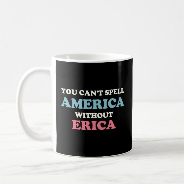 Taza De Café No Se Puede Spell America Sin Erica (Izquierda)