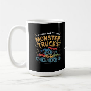 Taza De Café No Se Pueden Tener Demasiados Camiones De Monstruo