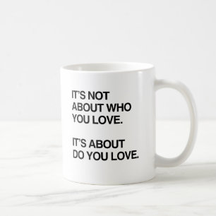 Taza De Café NO SE TRATA DE A QUIEN AMAS.png