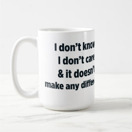 Taza De Café no sé y no me importa