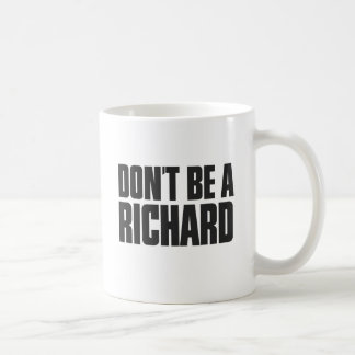 Taza De Café No sea un Richard