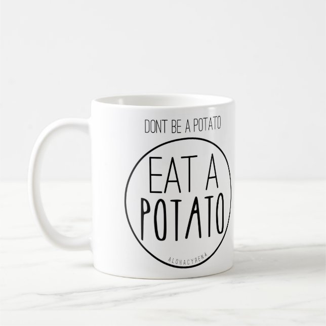Taza De Café No sea una patata. Coma una patata (Izquierda)