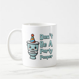 Taza De Café ¡No seas Fiesta Pooper! Personalizado de retrete c