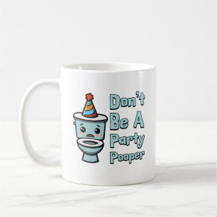 Taza De Café ¡No seas Fiesta Pooper! Personalizado de retrete c