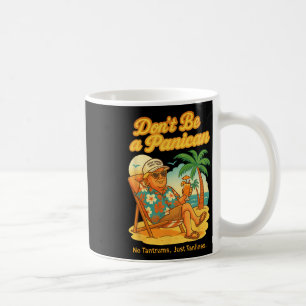 Taza De Café No seas panicano, no son mentiras, solo Tanlines T