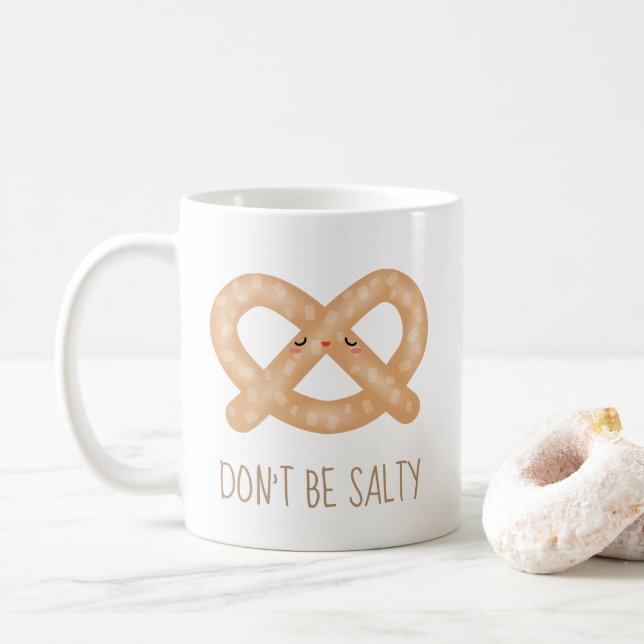 Taza De Café No seas salado gracioso humor para la comida de Pr (Con donut)