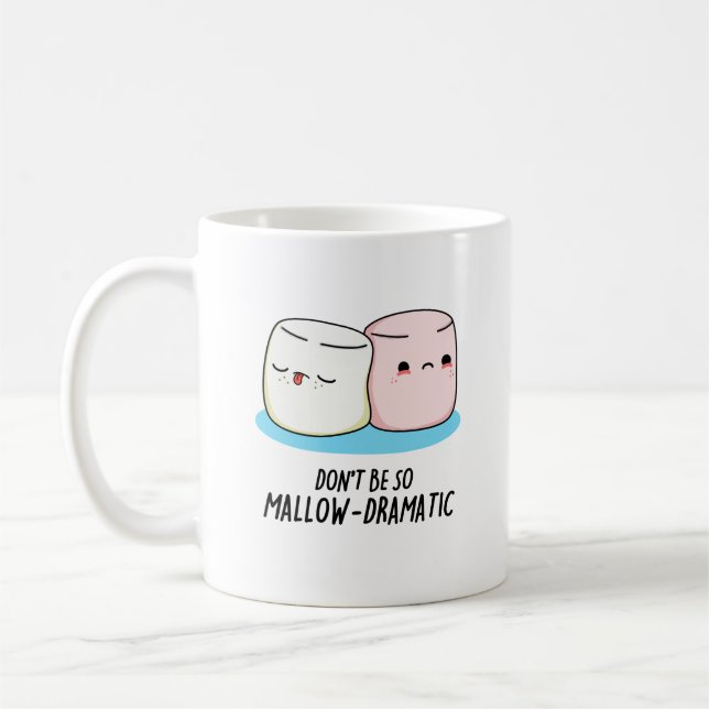Taza De Café No seas tan malvado y dramático marshmallow Pun (Izquierda)