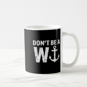 Taza De Café No Seas Un Idiota Con Ancla Juego de Palabras Dive
