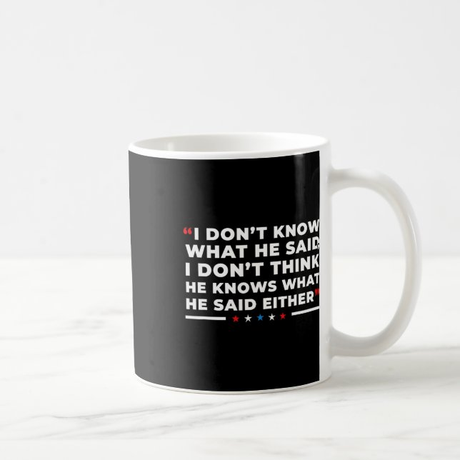 Taza De Café No sepan lo que dijo gracioso de Trump (Derecha)
