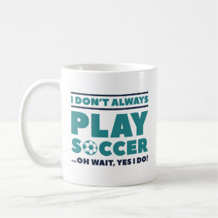 Taza De Café No siempre juego al fútbol