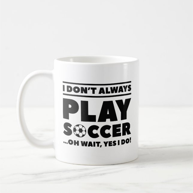 Taza De Café No siempre juego al fútbol (Izquierda)