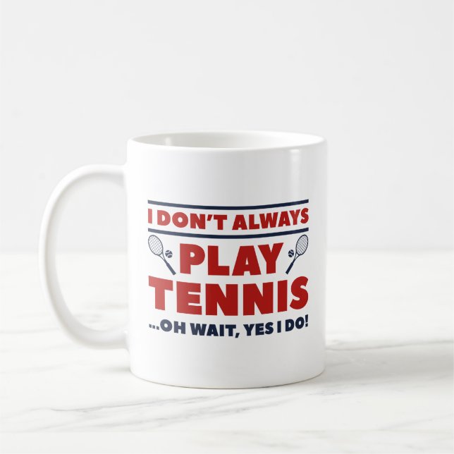 Taza De Café No siempre juego al tenis (Izquierda)
