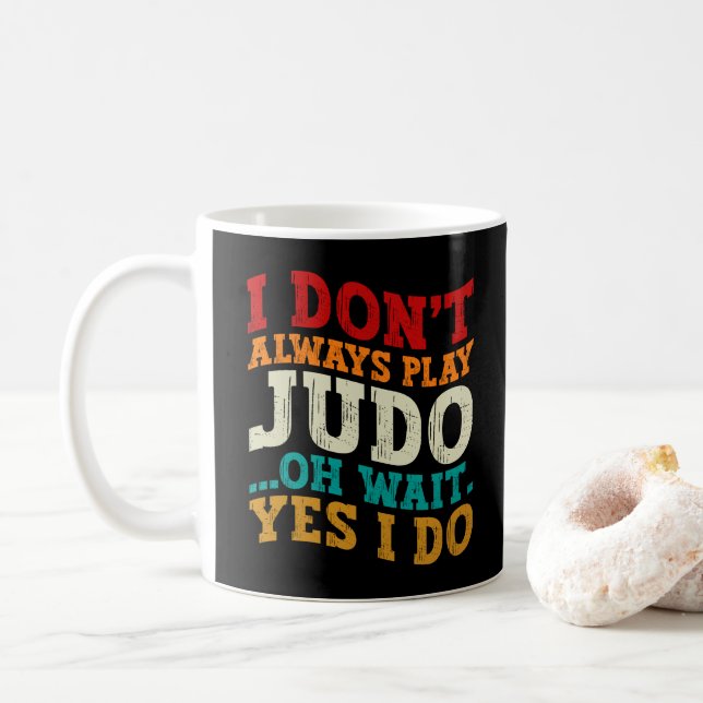 Taza De Café No Siempre Jugo Judo Oh Espera Sí Entrenador (Con donut)