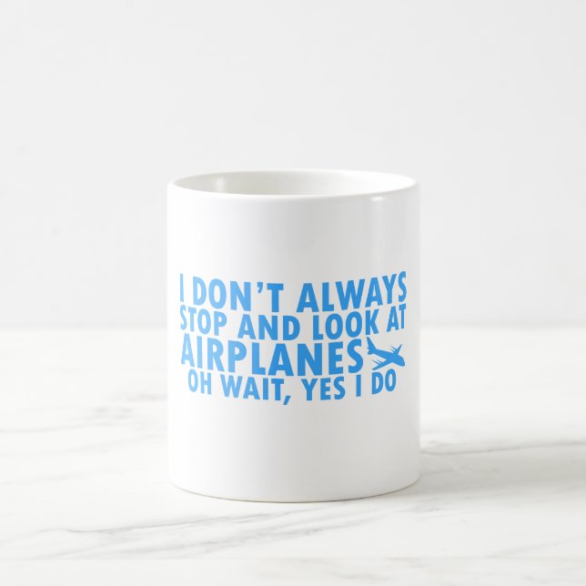 Taza De Café No siempre paro y miro aviones (Centro)