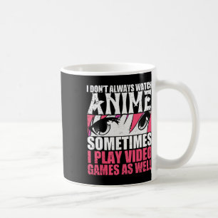 Taza De Café No siempre ves a Anime a veces jugar video juegos