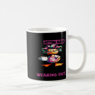 Taza De Café No siento que esté envejeciendo, es más como