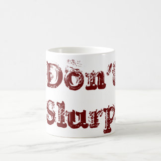 Taza De Café ¡No slurp!