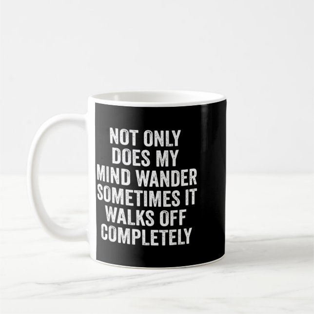 Taza De Café No solo divaga mi mente, se va (Izquierda)
