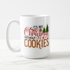 Taza De Café No son Navidades sin cookies