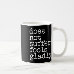 Taza De Café No Soporta a los Tontos de Buena Gana - Kickboxing