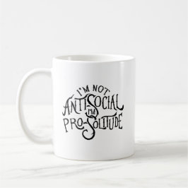 Taza De Café No soy antisocial.  Soy Pro-Solitude.