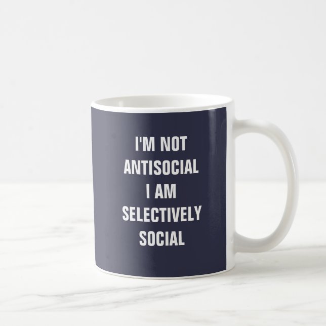 Taza De Café No soy antisocial yo soy social. del selectivley (Derecha)