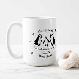 Taza De Café No soy bajo, simplemente soy más terrenal