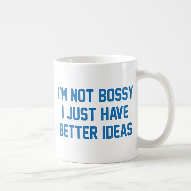 Taza De Café No soy Bossy (Derecha)
