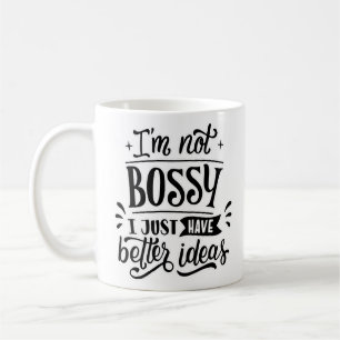 Taza De Café No soy Bossy