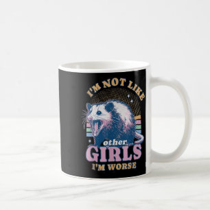 Taza De Café No Soy Como Otras Chicas Soy Peor Possum
