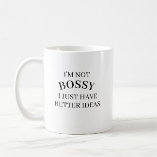 Taza De Café No Soy el Jefe, Simplemente Tengo Mejores Ideas Ta