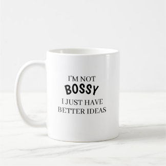 Taza De Café No Soy el Jefe, Simplemente Tengo Mejores Ideas Ta