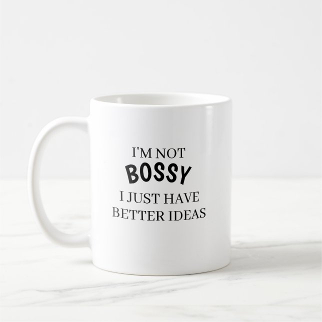 Taza De Café No Soy el Jefe, Simplemente Tengo Mejores Ideas Ta (Izquierda)