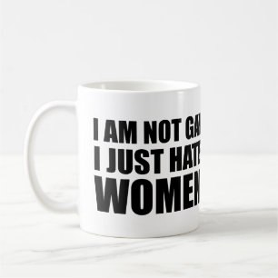 Taza De Café No soy gay, solo odio a las mujeres