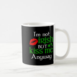 Taza De Café No soy irlandés pero bésame de todos modos día de 