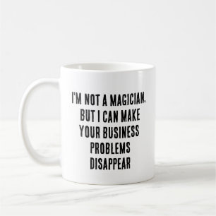 Taza De Café No soy mago, pero puedo hacer tu negocio