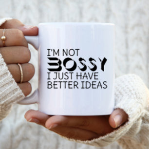 Taza De Café No Soy Mandona, Simplemente Tengo Mejores Ideas