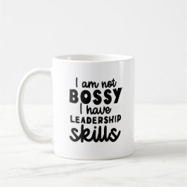 Taza De Café No soy mandona, tengo habilidades de liderazgo, di