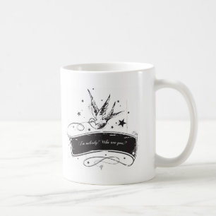 Taza De Café "No soy nadie. ¿Quién son usted? "