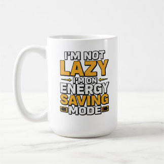 Taza De Café No Soy Perezoso Estoy En Modo De Ahorro De Energía