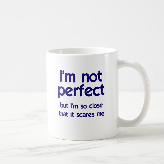 Taza De Café No soy perfecto… (Derecha)