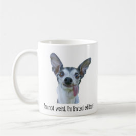 Taza De Café No soy raro, soy Edición Limitada Perro Mug