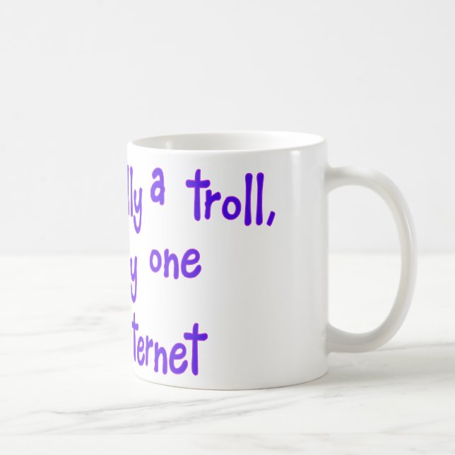 Taza De Café No soy realmente un trol (Derecha)