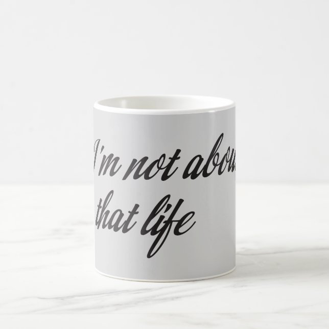 Taza De Café No soy sobre esa vida (Centro)